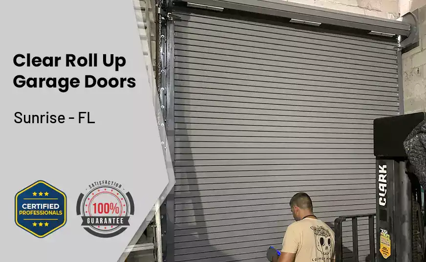 Clear Roll Up Garage Doors Sunrise - FL 