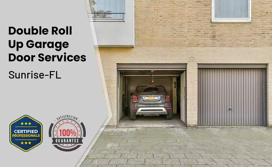 Double Roll Up Garage Doors Sunrise-FL 