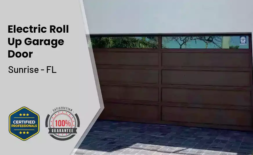 Electric Roll Up Garage Door Sunrise - FL 