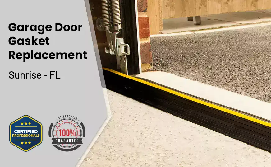 Garage Door Gasket Replacement  Sunrise - FL 