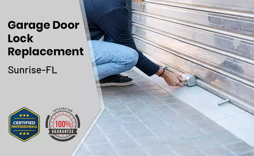 Garage Door Lock Replacement Sunrise-FL 