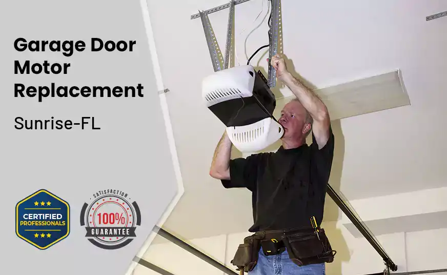 Garage Door Motor Replacement Sunrise-FL 