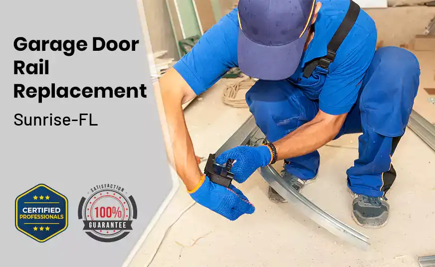 Garage Door Rail Replacement Sunrise-FL 