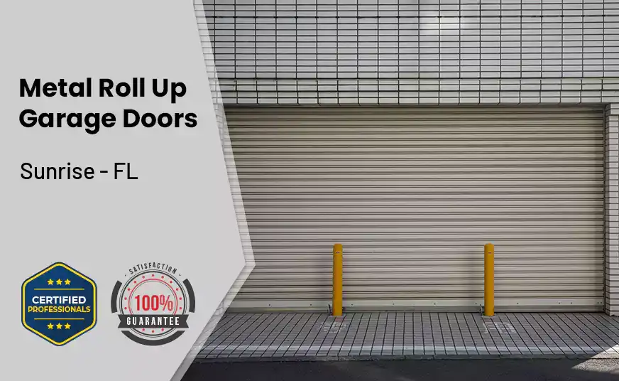 Metal Roll Up Garage Doors Sunrise - FL 