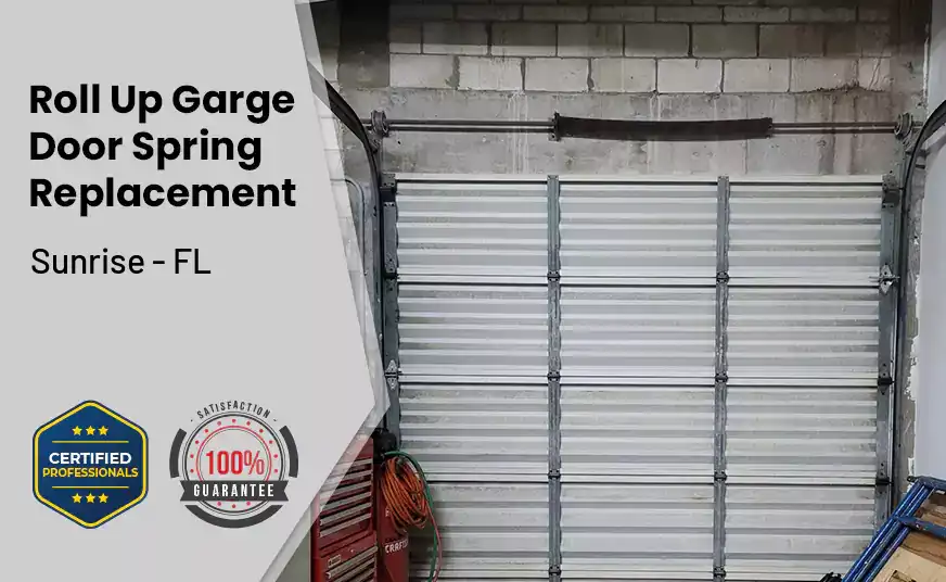 Roll Up Garage Door Spring Replacement Sunrise - FL 