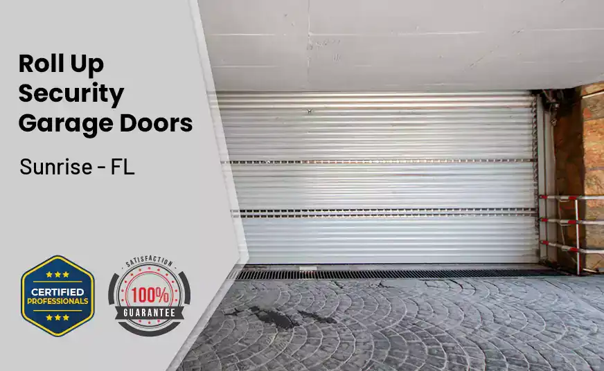 Roll Up Security Garage Doors Sunrise - FL 